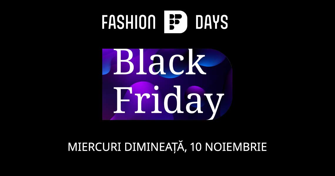 BLACK FRIDAY la Fashion Days începe  miercuri dimineață, 10 noiembrie